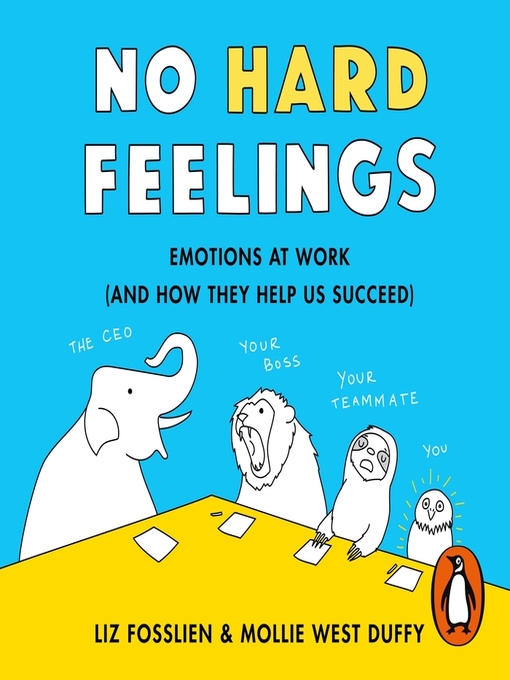 Title details for No Hard Feelings by Liz Fosslien - Wait list